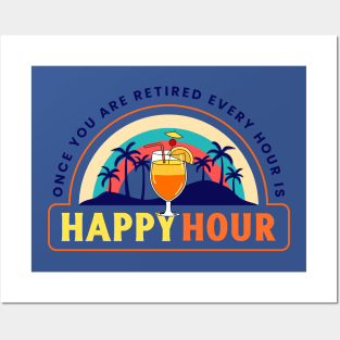 Retirement Retired Retiree Happy Hour Vacation Vacay Posters and Art